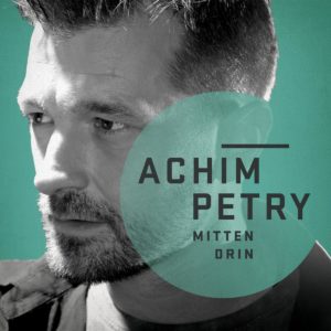 Achim Petry - Mittendrin - Album Cover