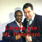 Layzee aka Mr. President